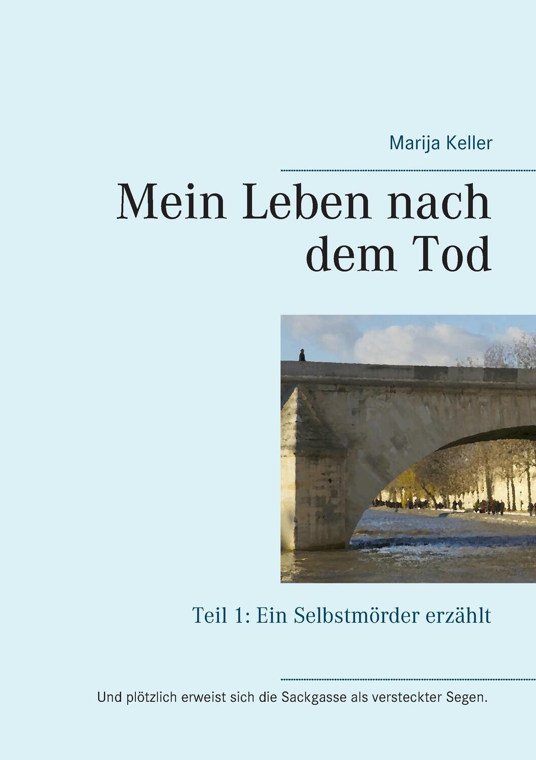 Cover: 9783741280573 | Mein Leben nach dem Tod | Teil 1: Ein Selbstmörder erzählt | Keller