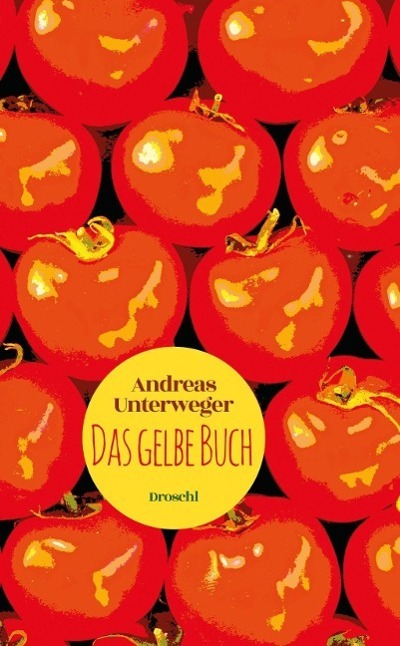 Cover: 9783854209652 | Das gelbe Buch | Andreas Unterweger | Buch | 240 S. | Deutsch | 2015