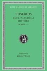 Cover: 9780674991699 | Ecclesiastical History | Books 1-5 | Eusebius | Buch | Englisch