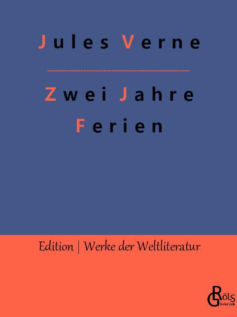 Cover: 9783988284068 | Zwei Jahre Ferien | Erster und Zweiter Band | Jules Verne | Buch