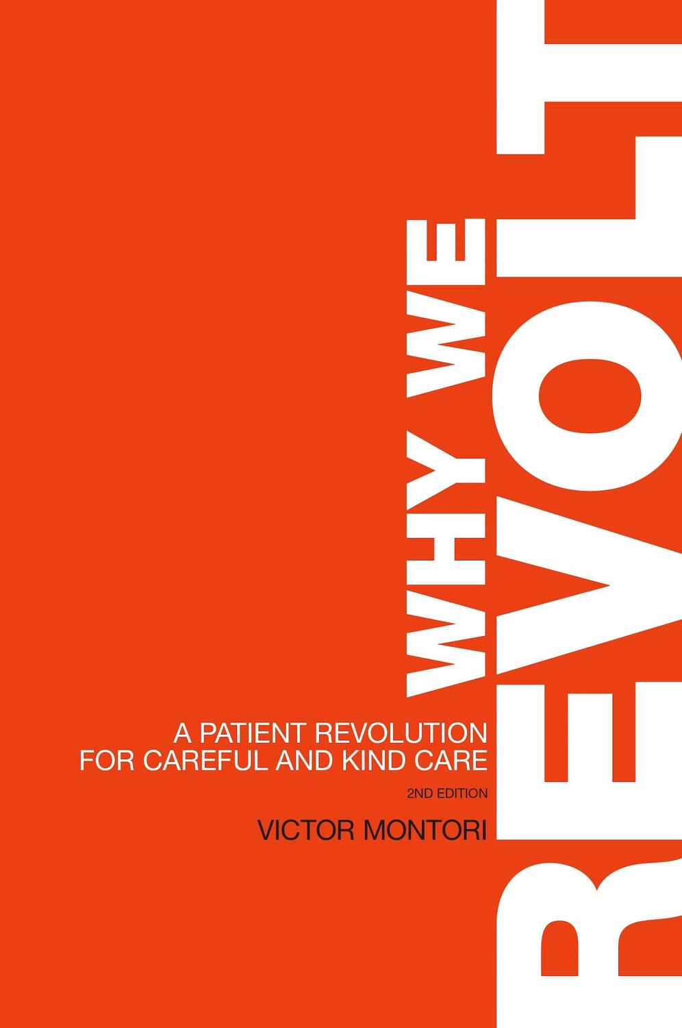 Cover: 9781893005624 | Why We Revolt | A Patient Revolution for Careful and Kind Care | Buch