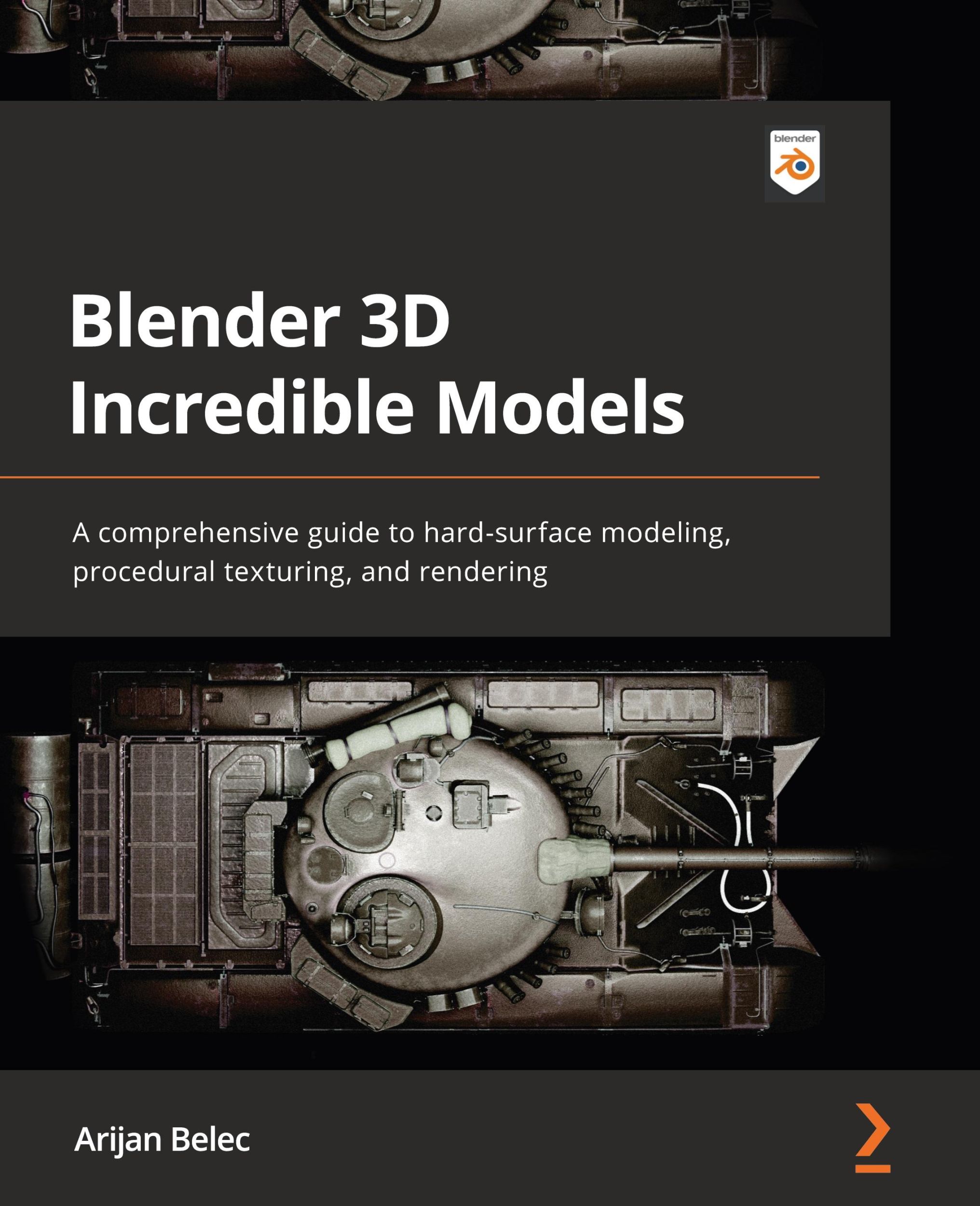 Cover: 9781801817813 | Blender 3D Incredible Models | Arijan Belec | Taschenbuch | Englisch