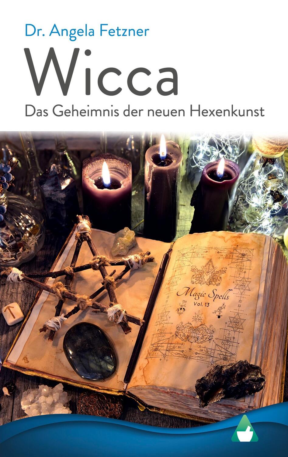Cover: 9783752647020 | Wicca - Das Geheimnis der neuen Hexenkunst | Angela Fetzner | Buch