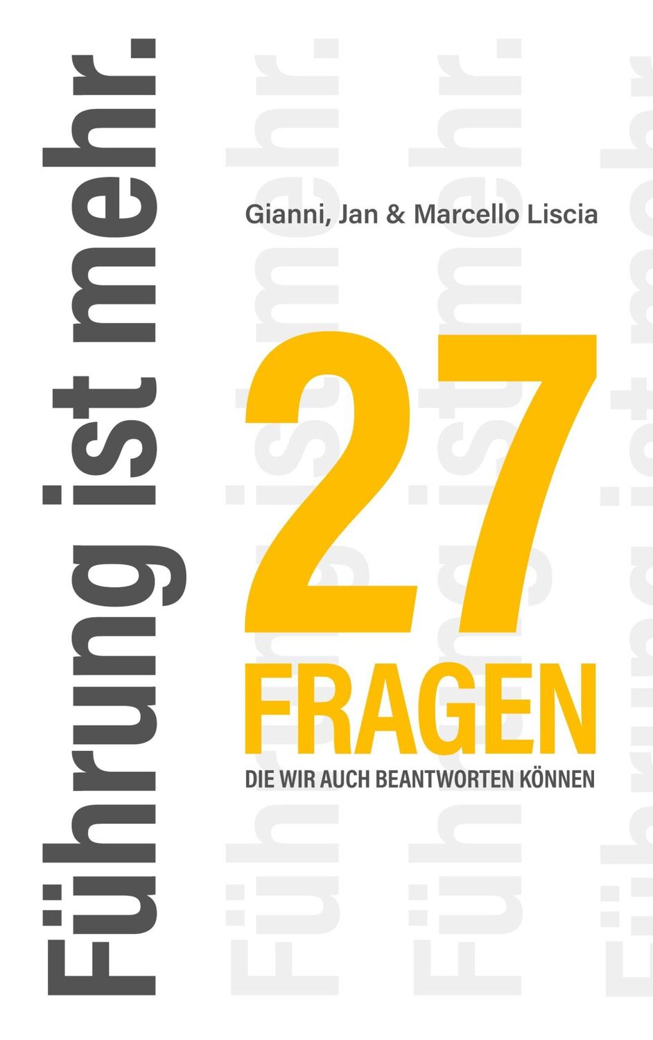 Cover: 9783756884629 | Führung ist mehr. | 27 Fragen, die wir auch beantworten können. | Buch