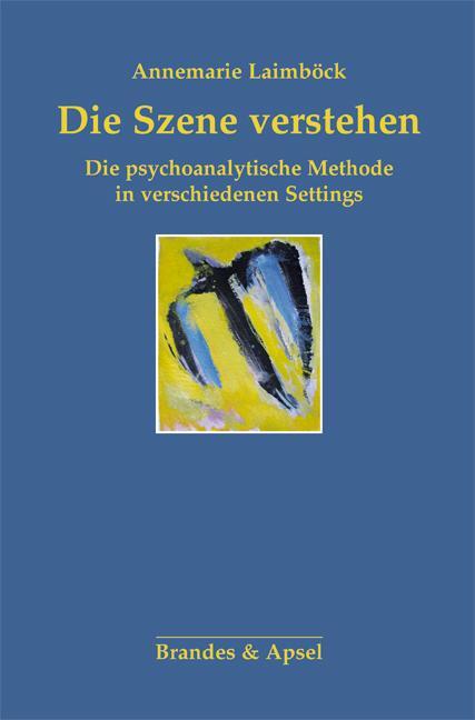 Cover: 9783955581534 | Die Szene verstehen | Annemarie Laimböck | Taschenbuch | Deutsch