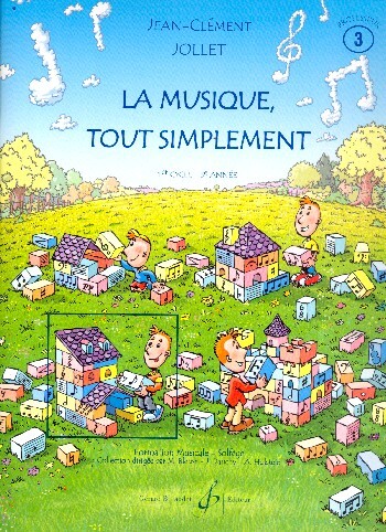Cover: 9790043069447 | La Musique Tout Simplement Volume 3 Professeur | Jean-Clément Jollet