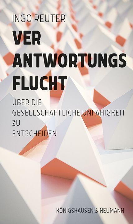 Cover: 9783826076053 | Verantwortungsflucht | Ingo Reuter | Taschenbuch | 128 S. | Deutsch