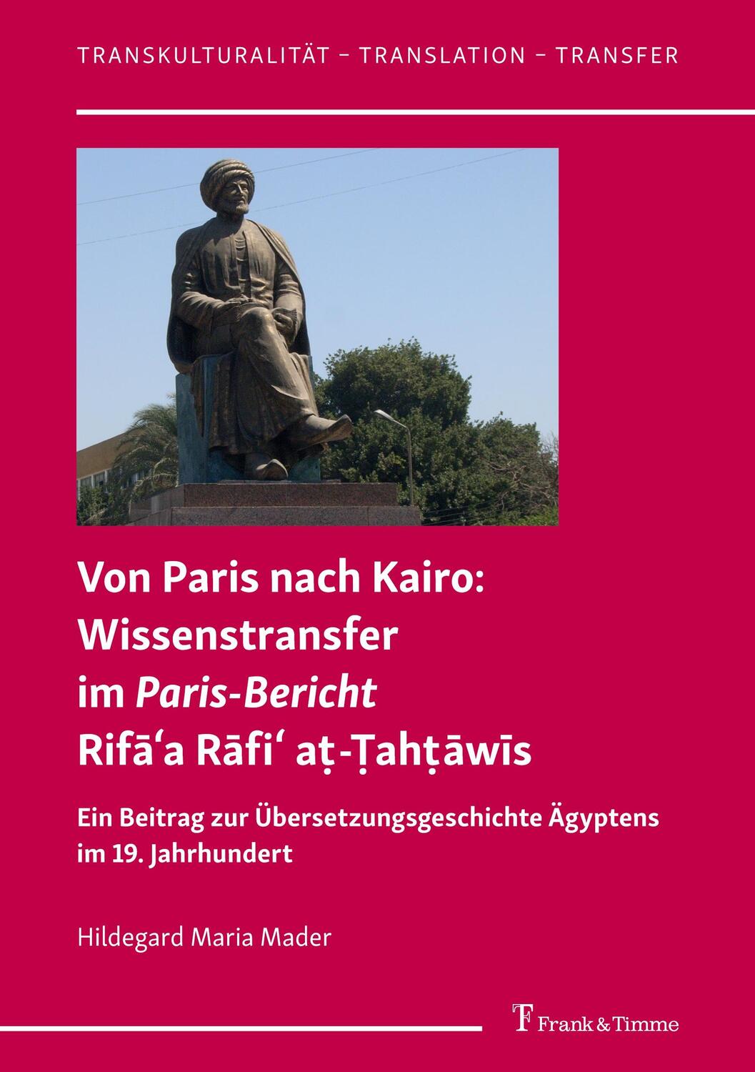 Cover: 9783732908417 | Von Paris nach Kairo: Wissenstransfer im Paris-Bericht Rif¿¿a R¿fi¿...