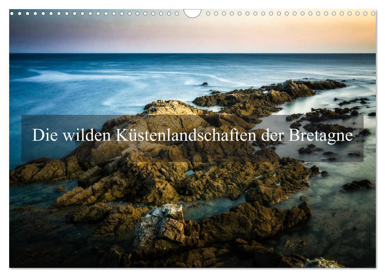 Cover: 9783675843691 | Die wilden Küstenlandschaften der Bretagne (Wandkalender 2024 DIN...