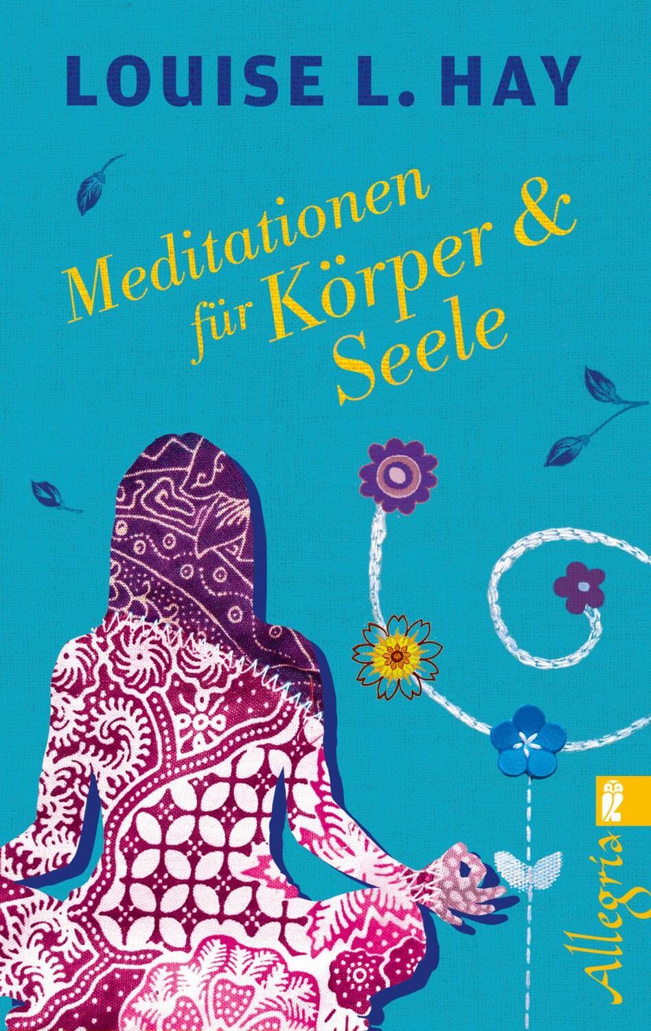 Cover: 9783548745886 | Meditationen für Körper und Seele | Louise Hay | Taschenbuch | Deutsch