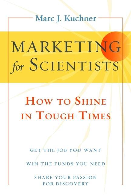 Cover: 9781597269940 | Marketing for Scientists: How to Shine in Tough Times | Kuchner | Buch