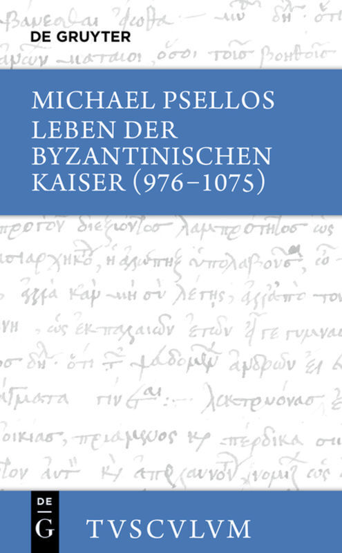 Cover: 9783110300857 | Leben der byzantinischen Kaiser (976-1075) / Chronographia | Psellus