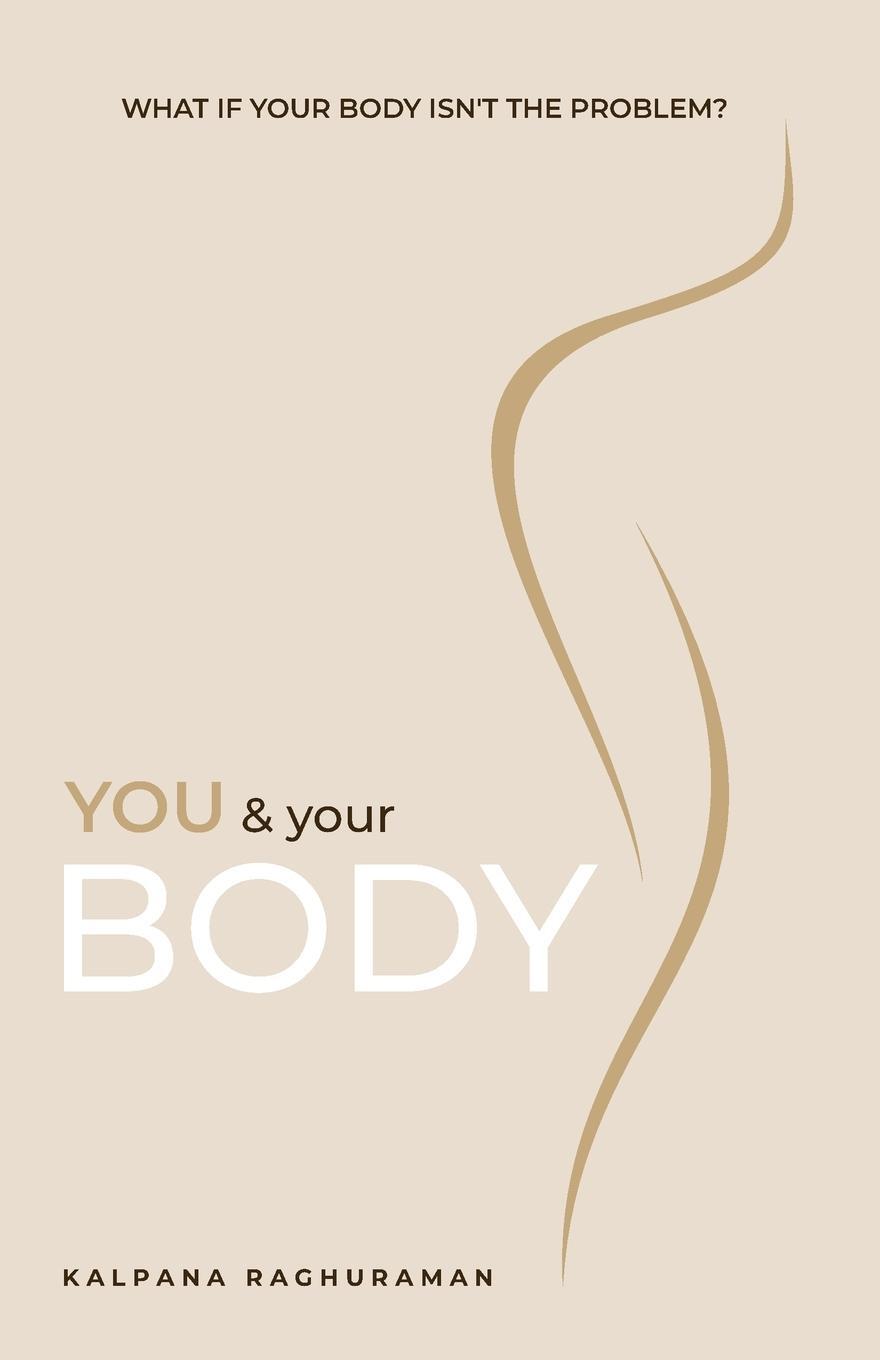 Cover: 9781634936552 | You &amp; Your Body | Kalpana Raghuraman | Taschenbuch | Paperback | 2024