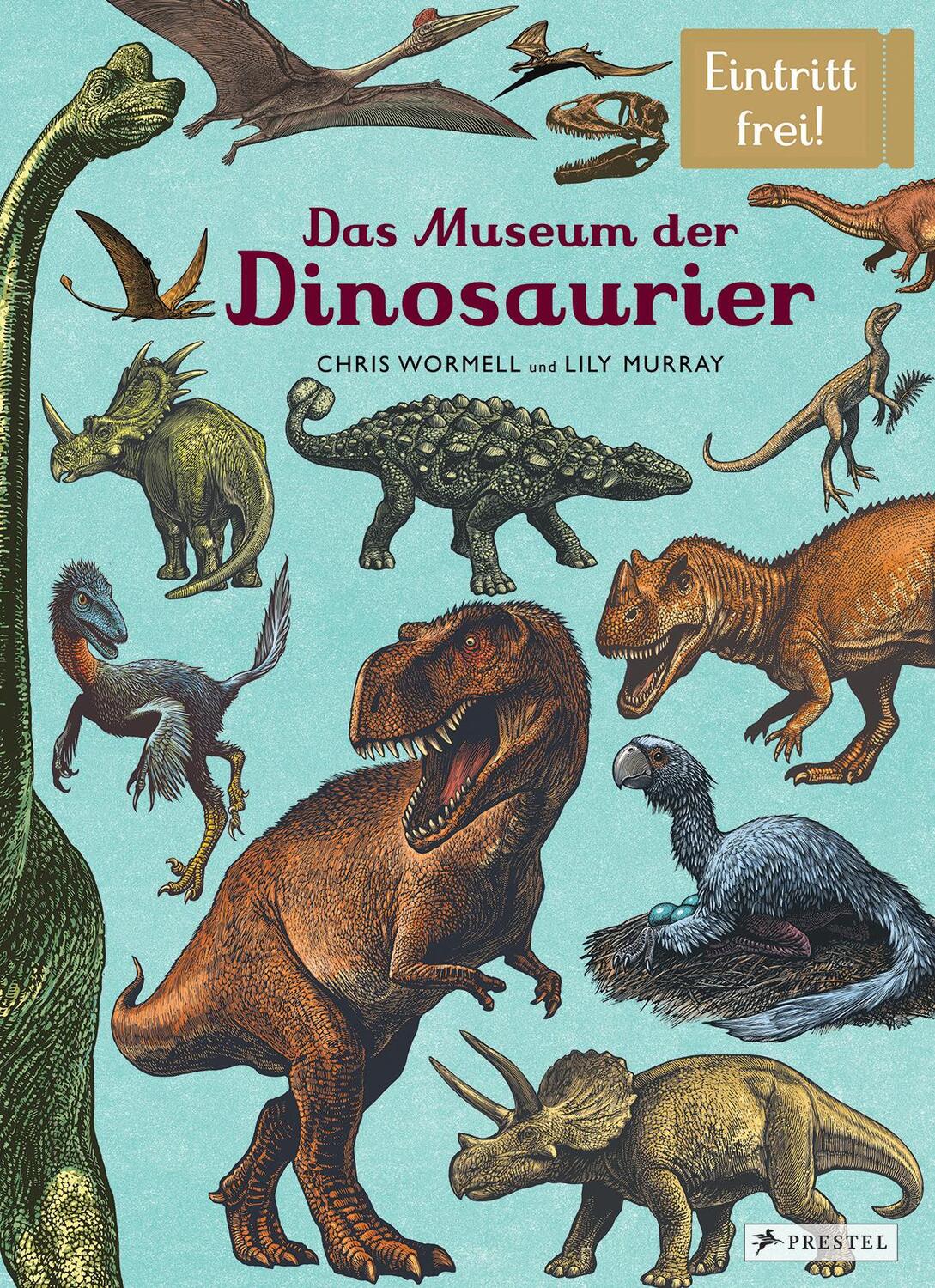 Cover: 9783791373034 | Das Museum der Dinosaurier | Eintritt frei! | Lily Murray (u. a.)