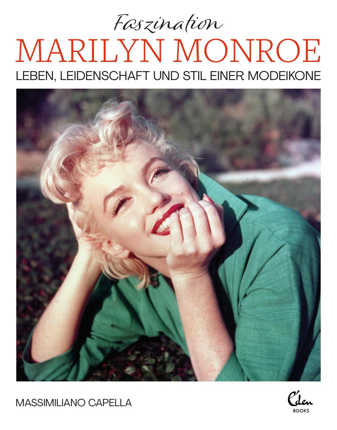 Cover: 9783959103794 | Faszination Marilyn Monroe | Massimiliano Capella | Buch | 144 S.