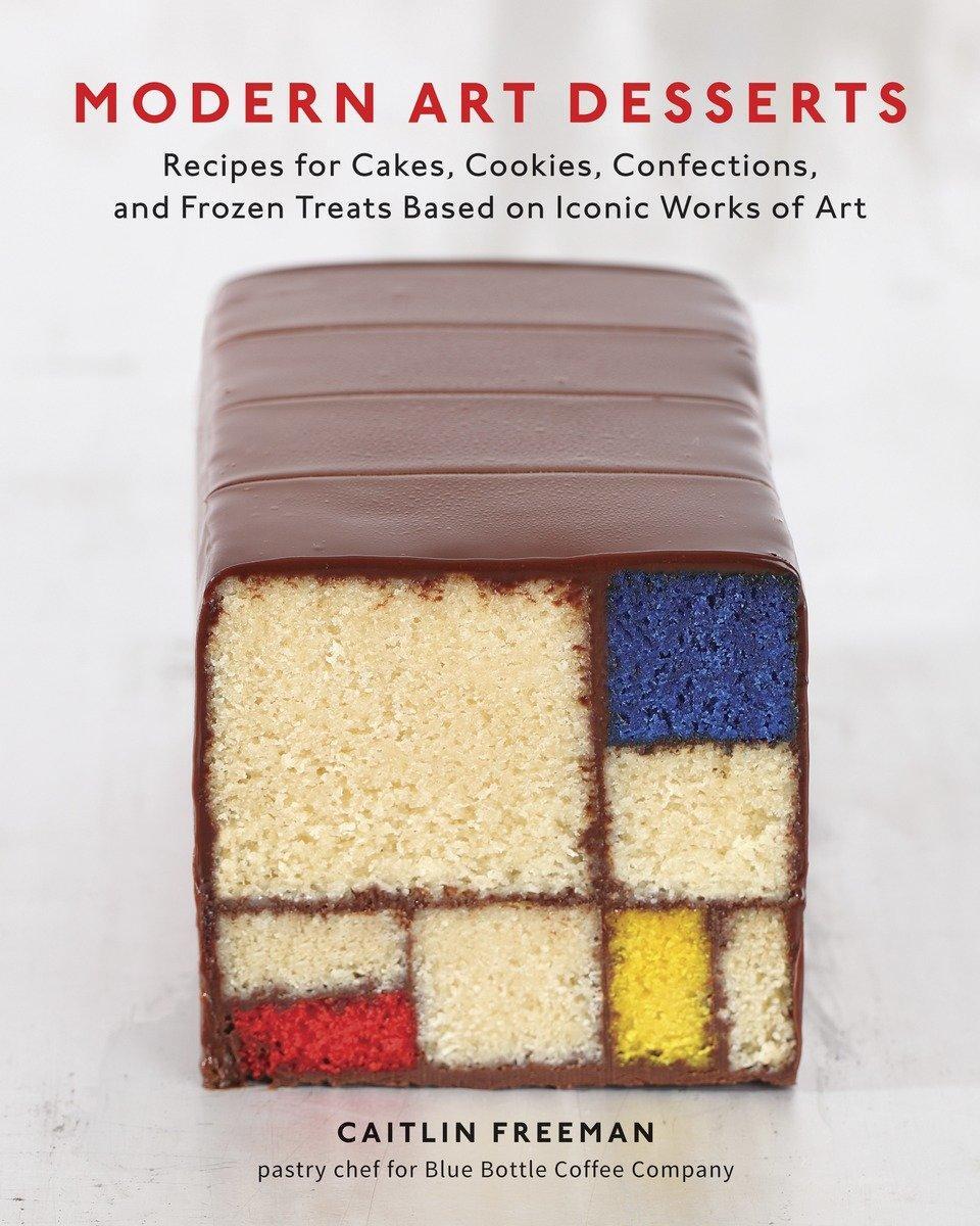Cover: 9781607743903 | Modern Art Desserts | Caitlin Freeman | Buch | 216 S. | Englisch