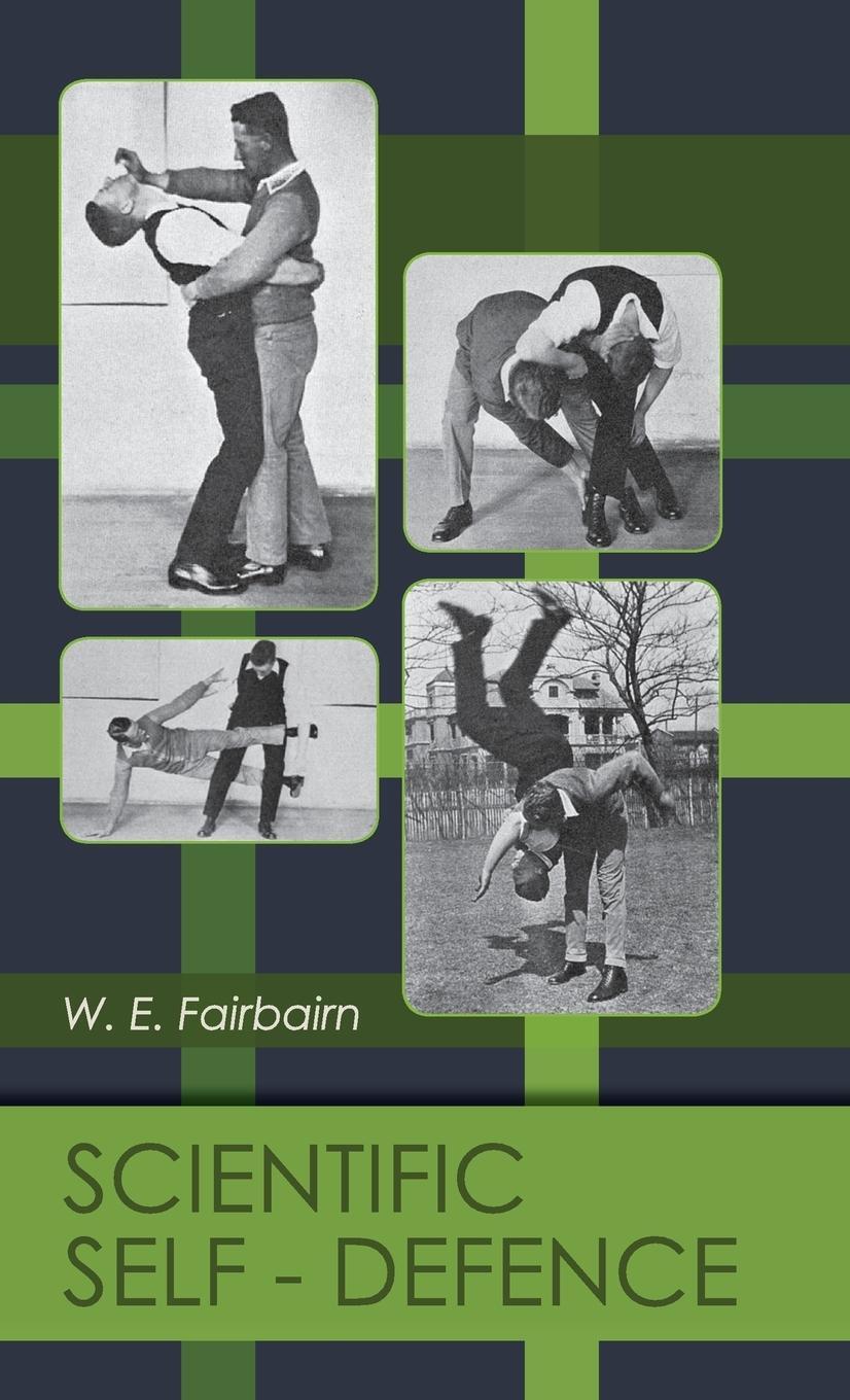Cover: 9781626542112 | Scientific Self-defense | W. E. Fairbairn | Buch | Englisch | 2015