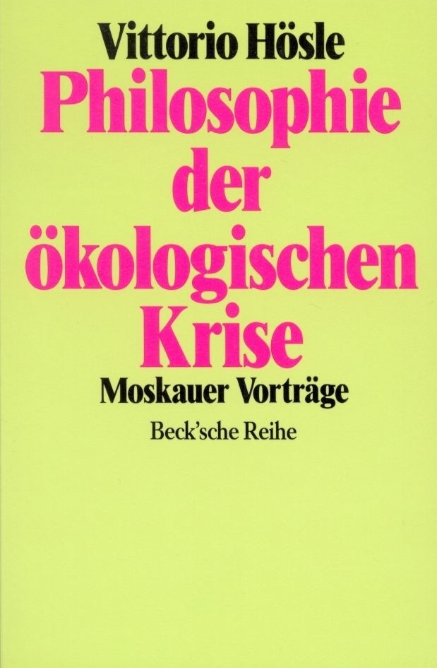 Cover: 9783406383687 | Philosophie der ökologischen Krise | Moskauer Vorträge | Hösle | Buch