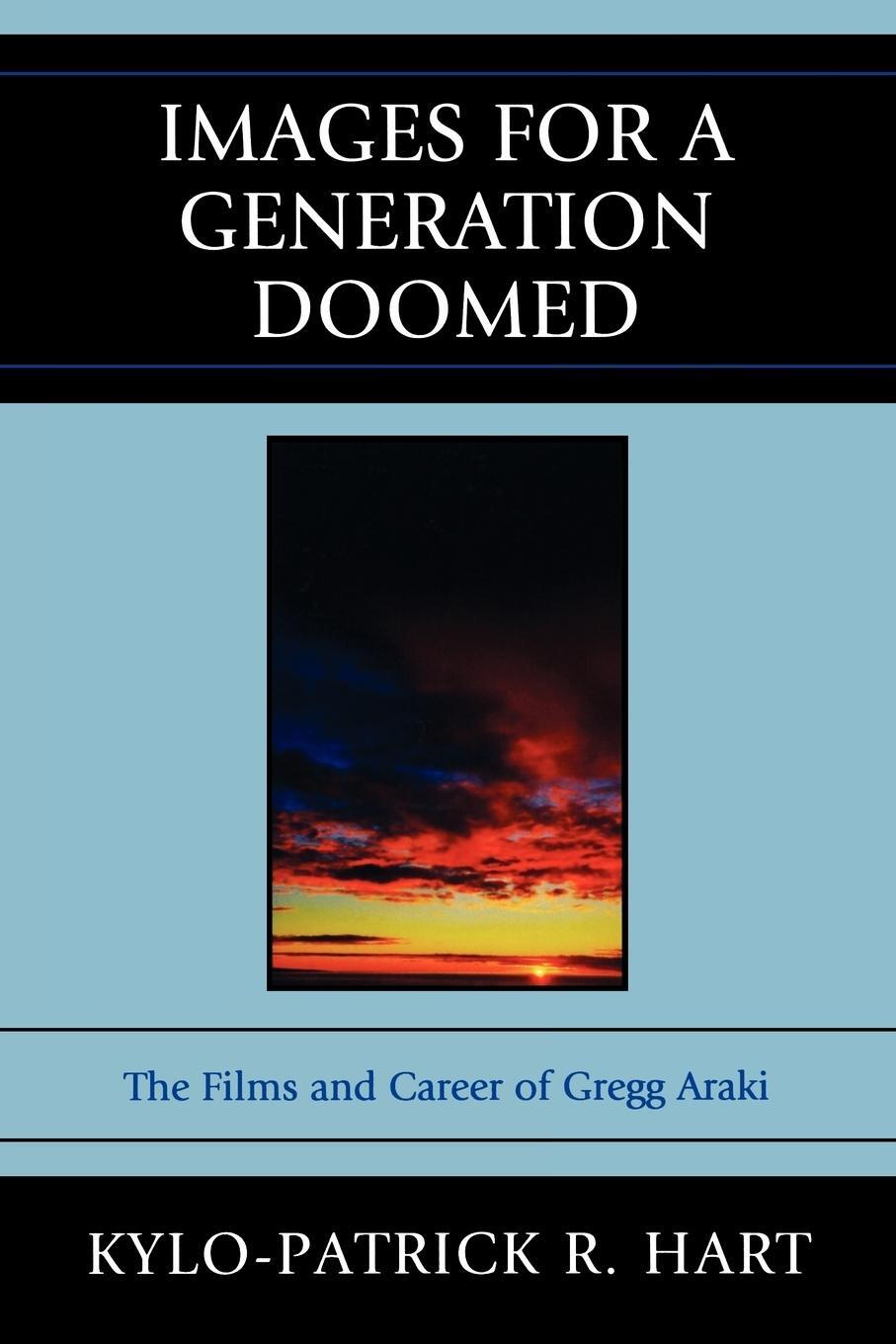 Cover: 9780739139981 | Images for a Generation Doomed | The Films and Career of Gregg Araki