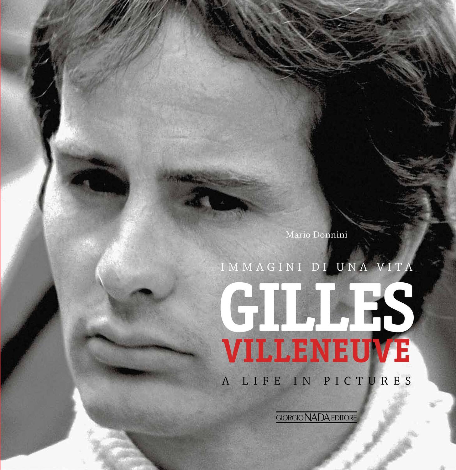 Cover: 9788879116107 | Gilles Villeneuve | Immagini di una Vita / A Life in Pictures | Buch