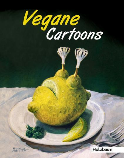 Cover: 9783902980199 | Vegane Cartoons | Clemens Ettenauer (u. a.) | Buch | Deutsch | 2015
