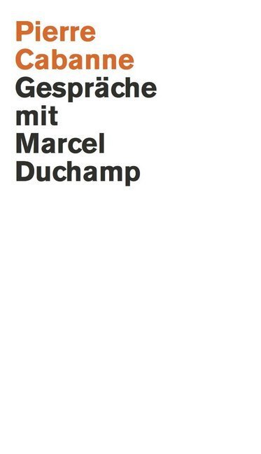 Cover: 9783863356392 | Gespräche mit Marcel Duchamp | Ein ganz wunderbares Leben | Buch