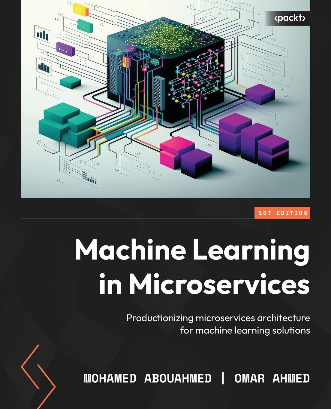 Cover: 9781804617748 | Machine Learning in Microservices | Mohamed Abouahmed (u. a.) | Buch