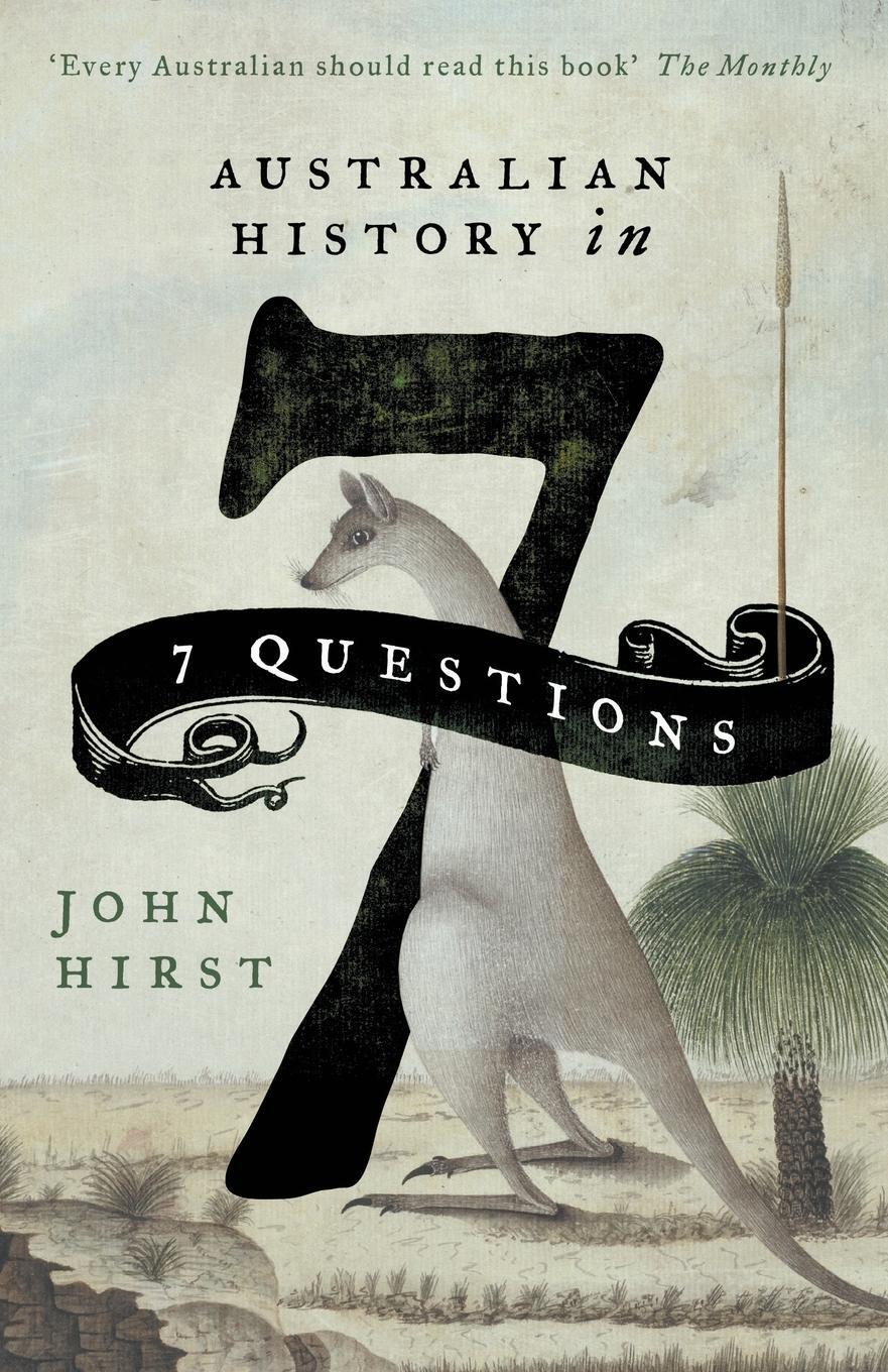 Cover: 9781863958226 | Australian History in 7 Questions | John Hirst | Taschenbuch | 2016