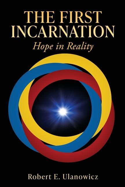 Cover: 9781662895135 | The First Incarnation | Hope in Reality | Robert E Ulanowicz | Buch