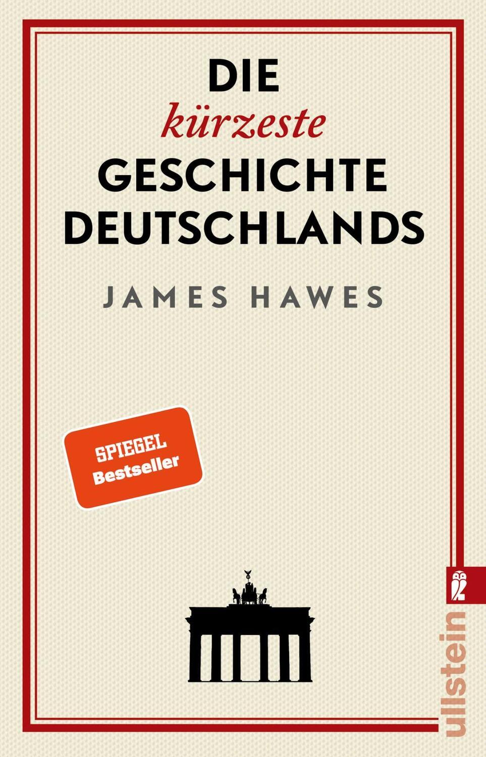 Cover: 9783548060439 | Die kürzeste Geschichte Deutschlands | James Hawes | Taschenbuch