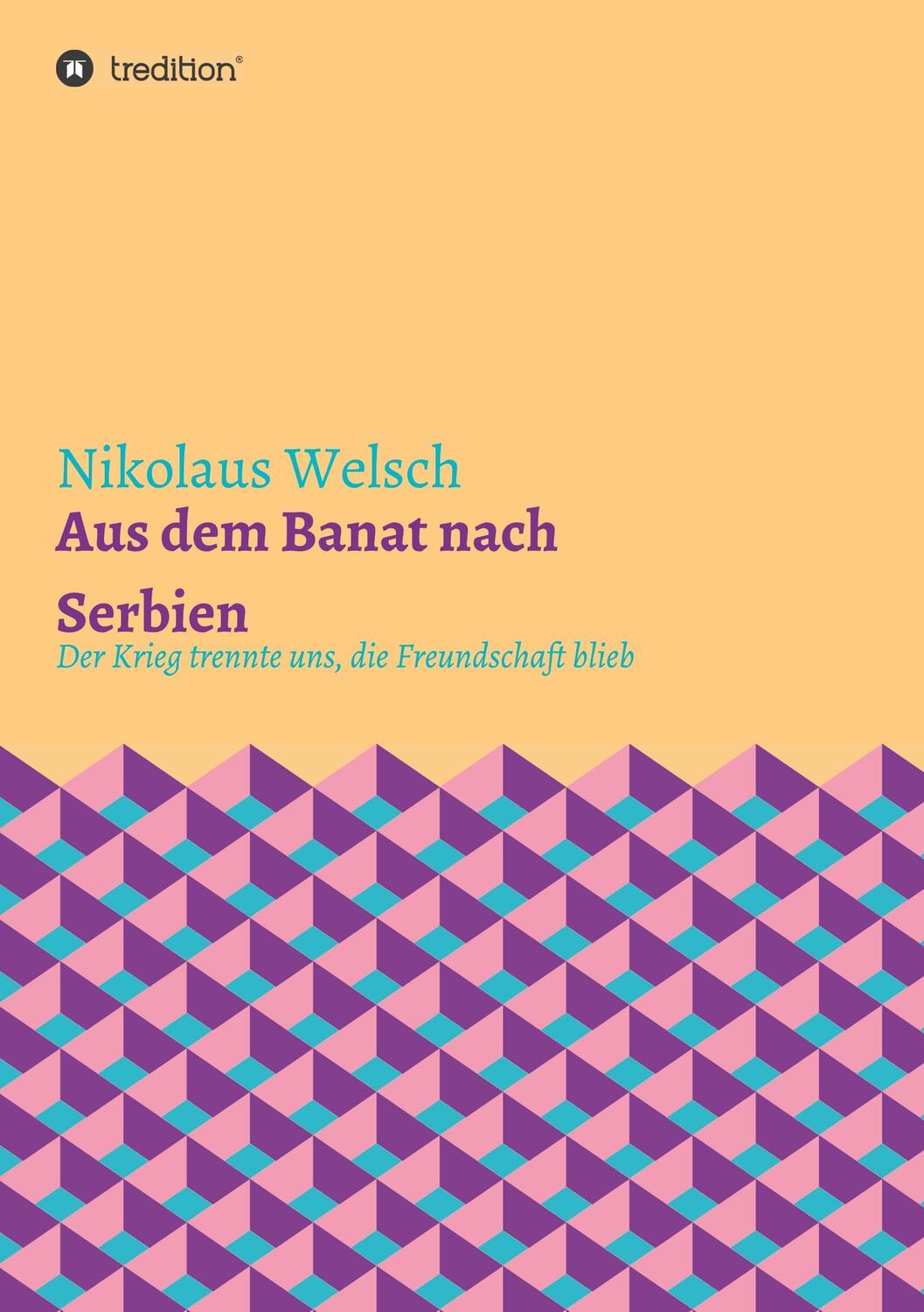 Cover: 9783743984561 | Aus dem Banat nach Serbien | Nikolaus Welsch | Taschenbuch | Paperback