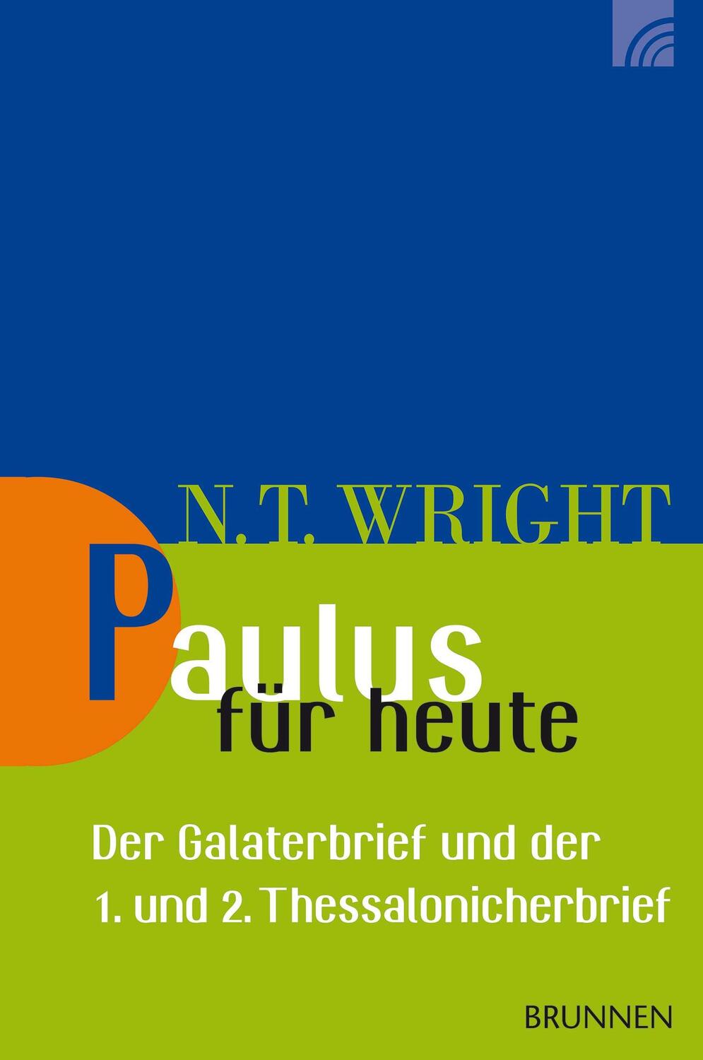 Cover: 9783765506239 | Paulus für heute | Nicholas Thomas Wright | Taschenbuch | Deutsch