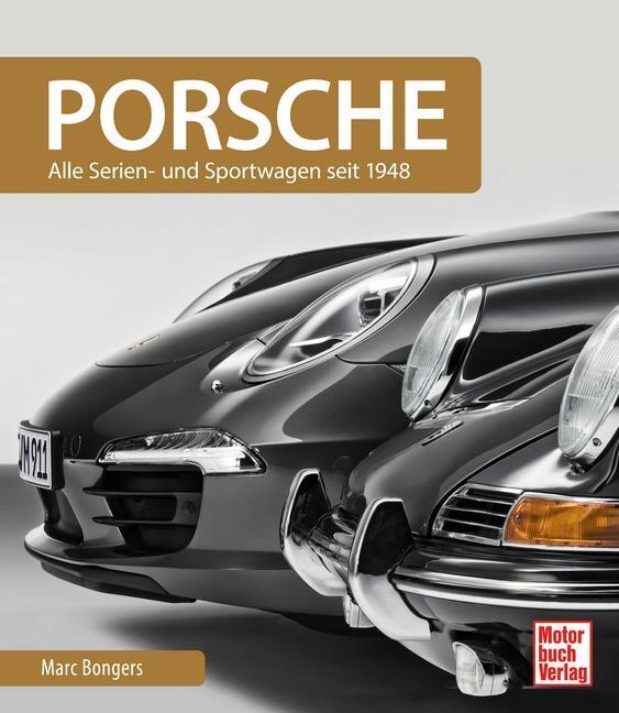 Cover: 9783613035881 | Porsche | Alle Serien- und Sportwagen seit 1948 | Marc Bongers | Buch