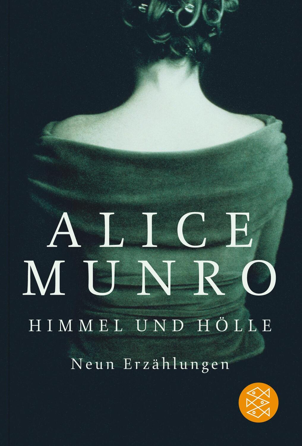 Cover: 9783596157075 | Himmel und Hölle | Neun Erzählungen | Alice Munro | Taschenbuch | 2006