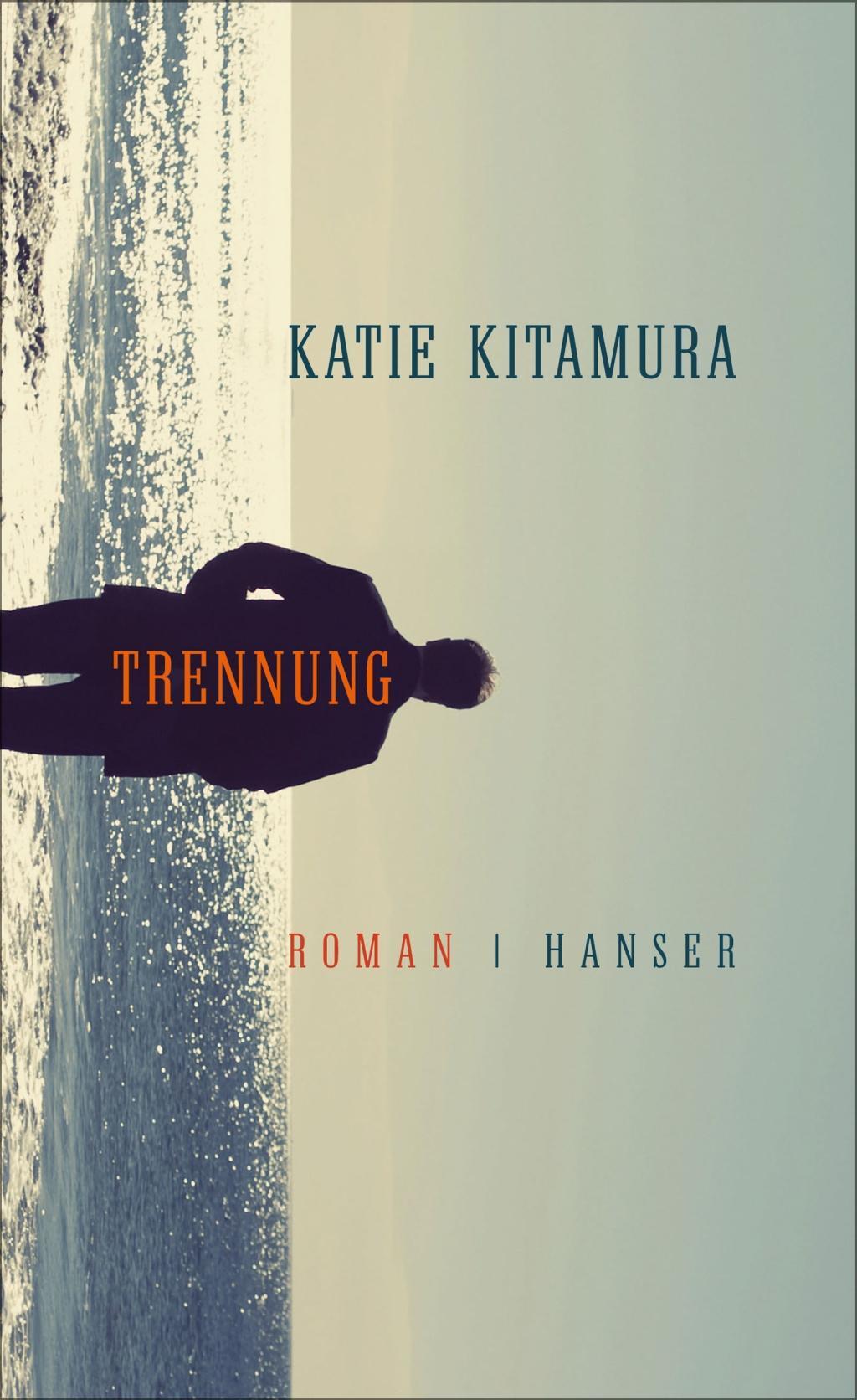 Cover: 9783446254459 | Trennung | Roman | Katie Kitamura | Buch | 252 S. | Deutsch | 2017