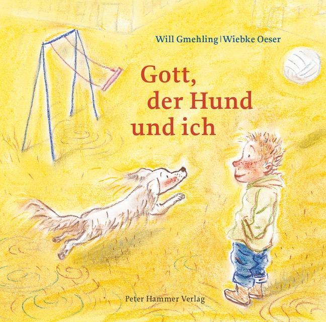 Cover: 9783779505570 | Gott, der Hund und ich | Will Gmehling | Buch | 32 S. | Deutsch | 2016