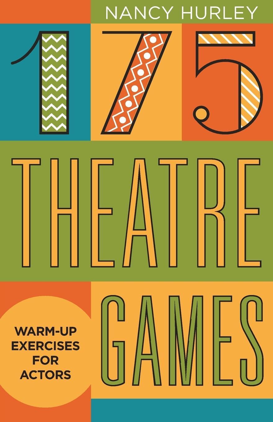Cover: 9781566081641 | 175 Theatre Games | Warm-Up Exercises for Actors | Nancy Hurley | Buch
