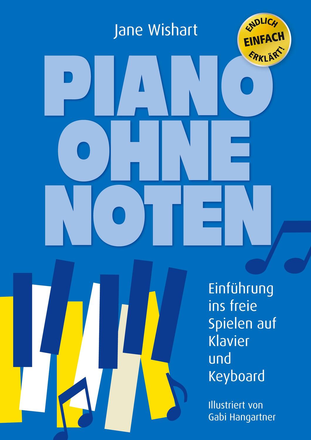 Cover: 9783347231276 | Piano ohne Noten | Jane Wishart | Taschenbuch | tredition