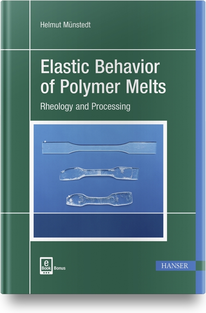 Cover: 9781569907542 | Elastic Behavior of Polymer Melts, m. 1 Buch, m. 1 E-Book | Münstedt