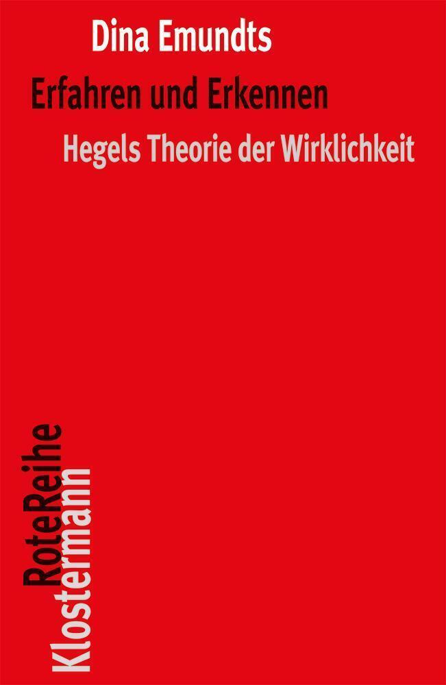 Cover: 9783465045953 | Erfahren und Erkennen | Hegels Theorie der Wirklichkeit | Dina Emundts
