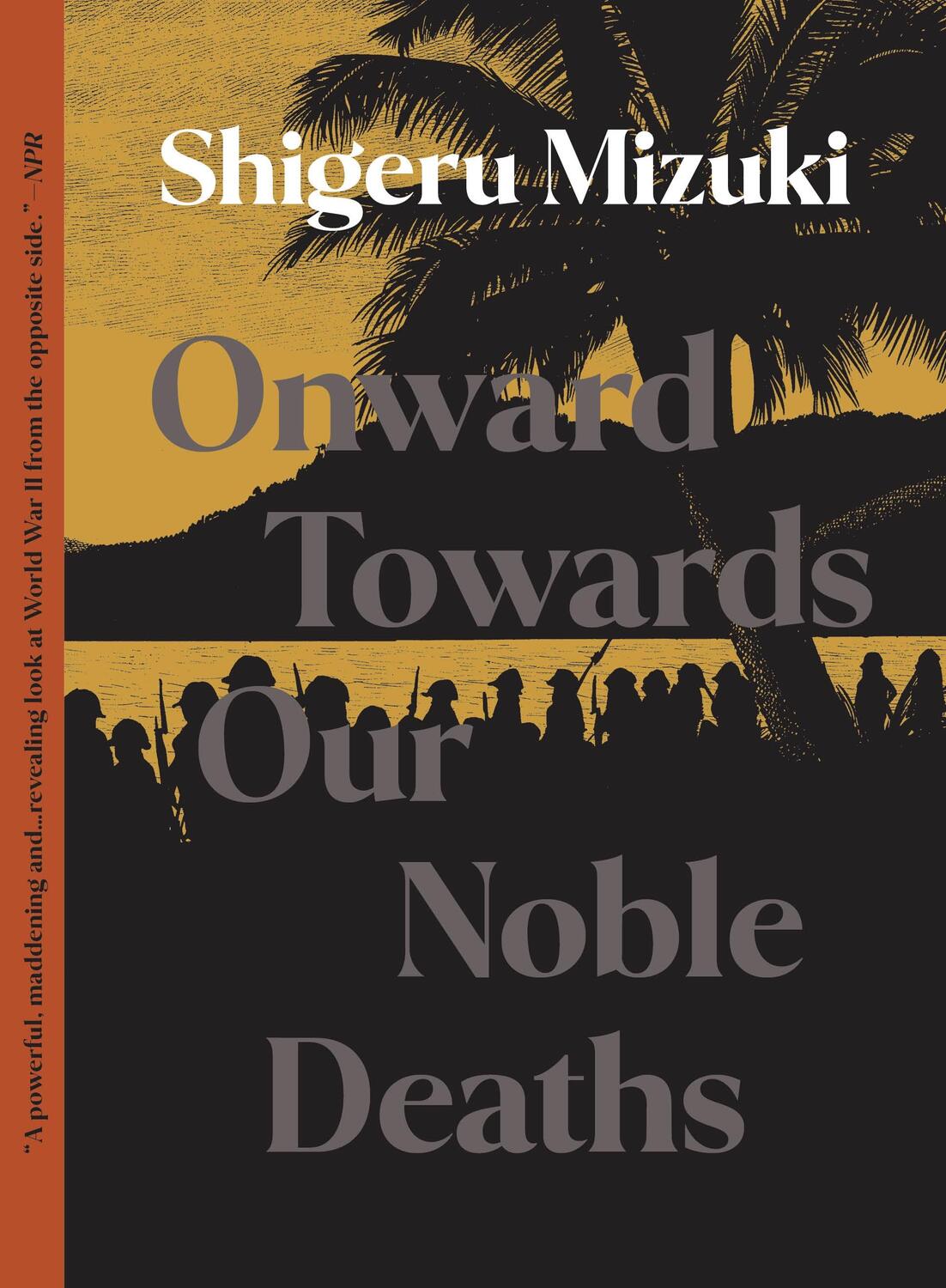 Cover: 9781770466302 | Onward Towards Our Noble Deaths | Shigeru Mizuki | Taschenbuch | 2022