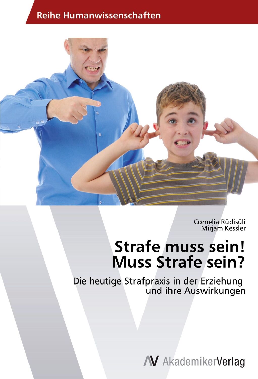 Cover: 9783639626629 | Strafe muss sein! Muss Strafe sein? | Cornelia Rüdisüli (u. a.) | Buch