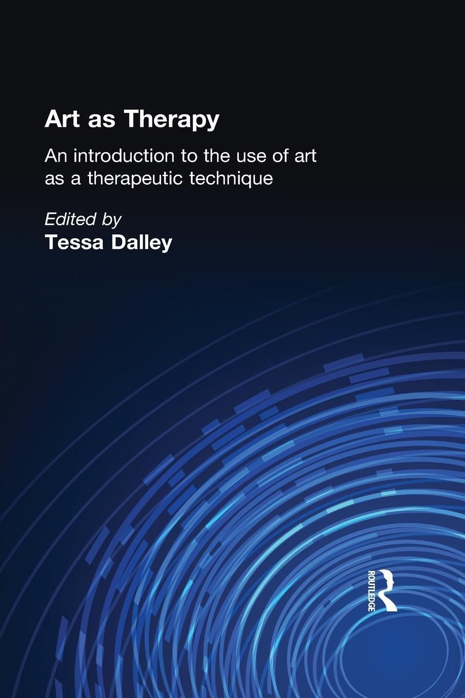 Cover: 9780415040211 | Art as Therapy | Tessa Dalley | Taschenbuch | Paperback | Englisch