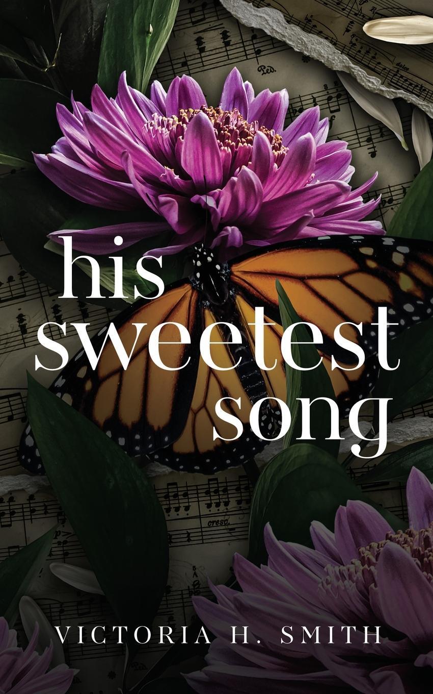 Cover: 9781958046074 | His Sweetest Song | Victoria H. Smith | Taschenbuch | Paperback | 2022