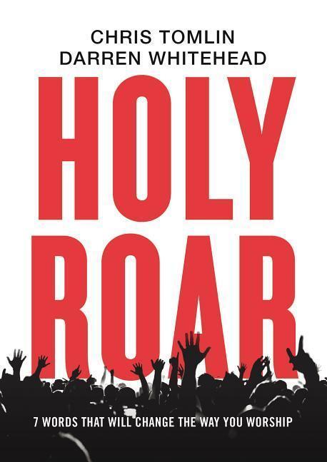 Cover: 9781400212262 | Holy Roar | 7 Words That Will Change the Way You Worship | Buch | 2018