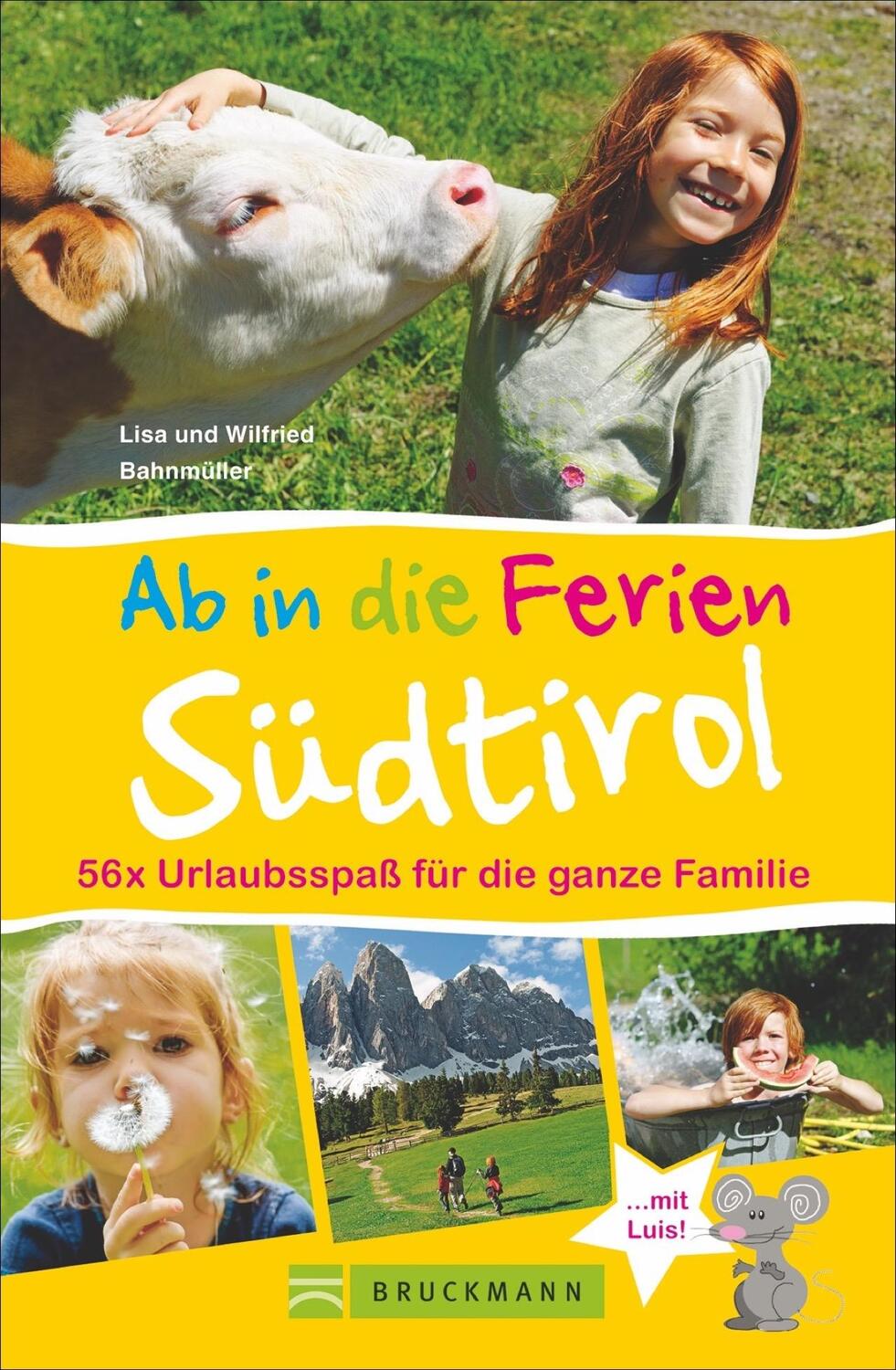 Cover: 9783765487613 | Ab in die Ferien Südtirol | Wilfried und Lisa Bahnmüller | Buch | 2014