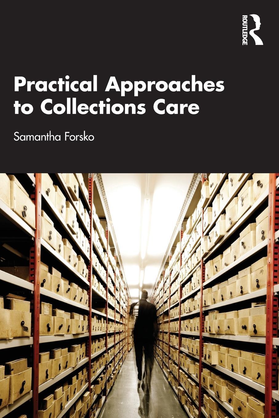 Cover: 9781032037530 | Practical Approaches to Collections Care | Samantha Forsko | Buch