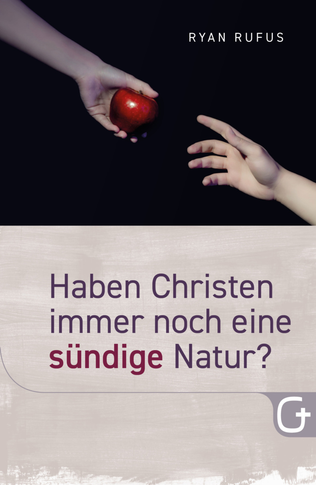 Cover: 9783943597035 | Haben Christen immer noch eine sündige Natur? | Ryan Rufus | Buch