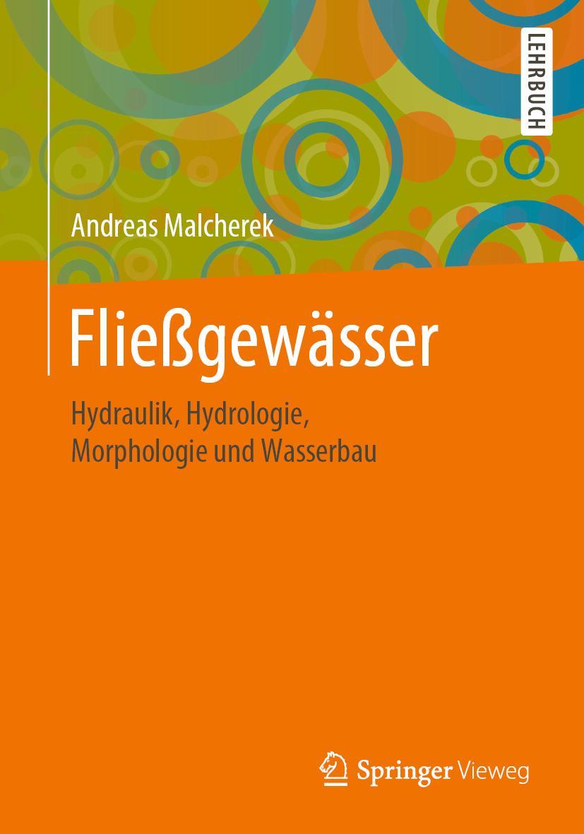 Cover: 9783658269999 | Fließgewässer | Hydraulik, Hydrologie, Morphologie und Wasserbau | xxi