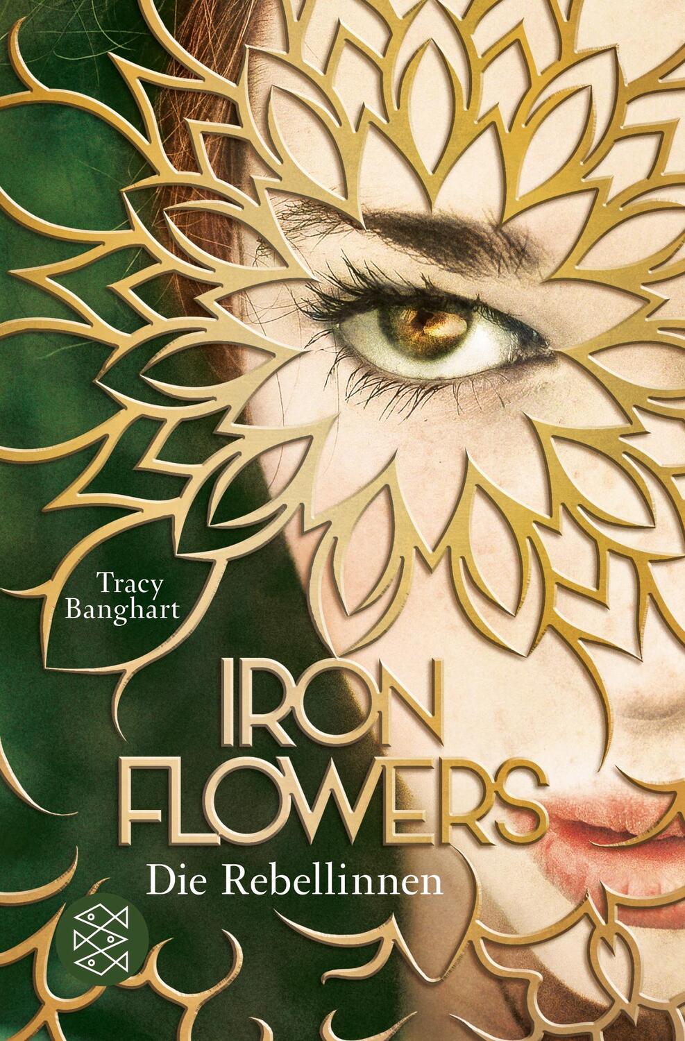 Cover: 9783733504212 | Iron Flowers - Die Rebellinnen | Tracy Banghart | Taschenbuch | 384 S.